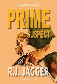 Title: Prime Suspect, Author: R.J. Jagger