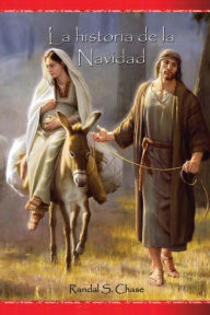 Title: The Christmas Story: Mary, Joseph, and the Baby Jesus from a Personal Perspective, Author: Randal S. Chase