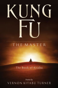 Title: Kung Fu: The Master, Author: Vernon Kitabu Turner