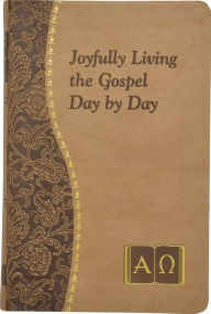 Title: Joyfully Living the Gospel Day by Day, Author: John Catoir