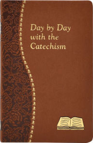 Title: Day by Day with the Catechism, Author: Peter A. Giersch