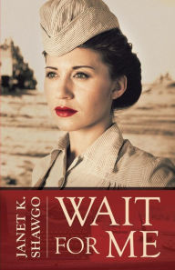 Title: Wait for Me, Author: Janet K. Shawgo