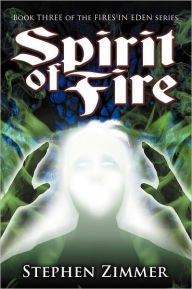 Title: Spirit of Fire, Author: Stephen Zimmer