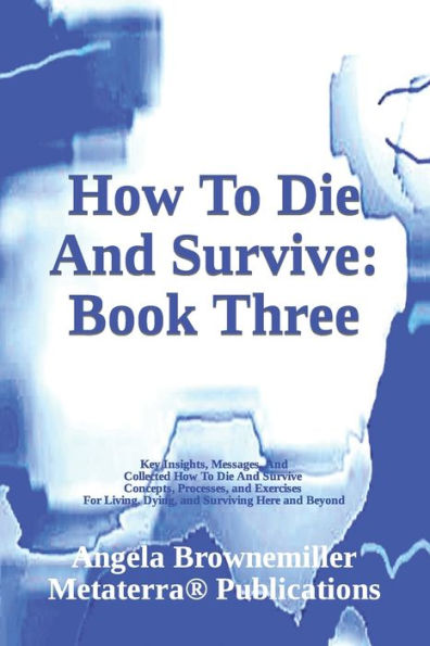 How To Die And Survive: Book Three