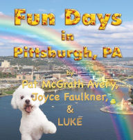 Title: Fun Days in Pittsburgh, Author: Pat McGrath Avery