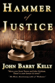 Title: Hammer of Justice, Author: John Barry Kelly