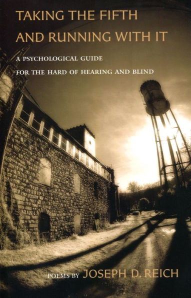Taking the Fifth and Running with It: A Psychological Guide for the Hard of Hearing and Blind