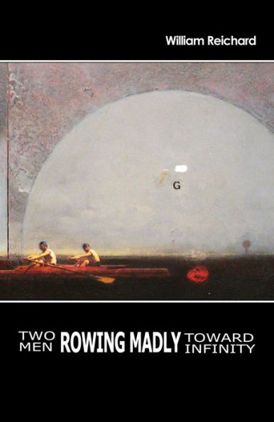 Two Men Rowing Madly Toward Infinity