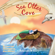 Title: Sea Otter Cove: Introducing belly breathing to calm down, lower anxiety, control emotions, and promote a peaceful sleep, Author: Lori Lite