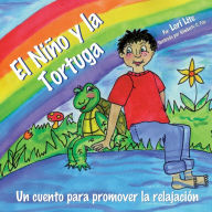 Title: El Niï¿½o y la Tortuga: Un cuento para promover la relajaciï¿½n, Author: Lori Lite