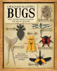 Title: Origami Masters Bugs: How the Bug Wars Changed the Art of Origami, Author: Jason Ku