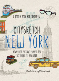 Title: Citysketch New York: Nearly 100 Creative Prompts for Sketching the Big Apple, Author: Michelle Lo