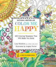 Title: Color Me Happy: 100 Coloring Templates That Will Make You Smile, Author: Lacy Mucklow