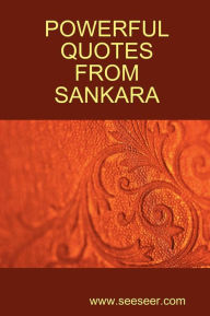 Title: POWERFUL QUOTES FROM SANKARA, Author: Shankara