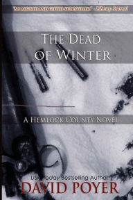 Title: The Dead of Winter (Hemlock County Series), Author: David Poyer