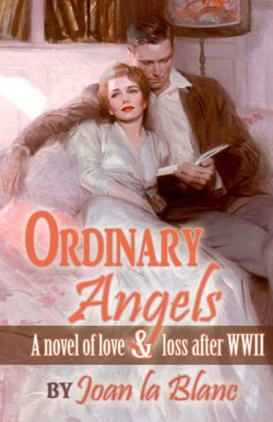 Ordinary Angels: A Novel of Love and Loss after World War Two