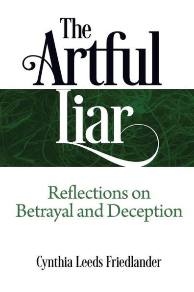 The Artful Liar: Reflections on betrayal and deception