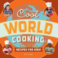 Title: Cool World Cooking: Fun and Tasty Recipes for Kids!, Author: Lisa Wagner