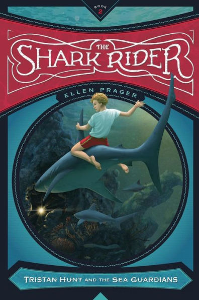 the Shark Rider (Tristan Hunt and Sea Guardians Series #2)