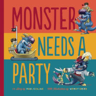 Title: Monster Needs a Party, Author: Paul Czajak