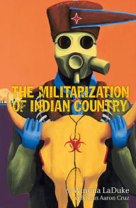 Title: Militarization of Indian Country, Author: Winona LaDuke