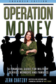 Title: Operation Money (Enhanced Edition): A Financial Guide for Military Service Members and Families, Author: Jean Chatzky