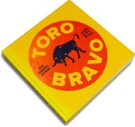 Title: Toro Bravo: Stories. Recipes. No Bull., Author: Liz Crain