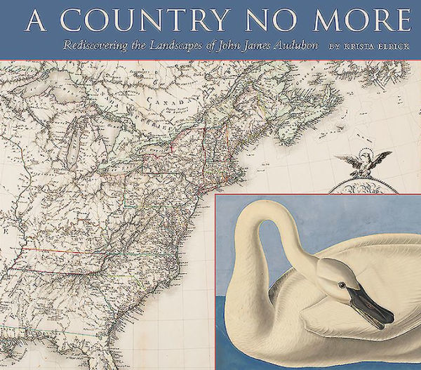 A Country No More: Rediscovering the Landscapes of John James Audubon