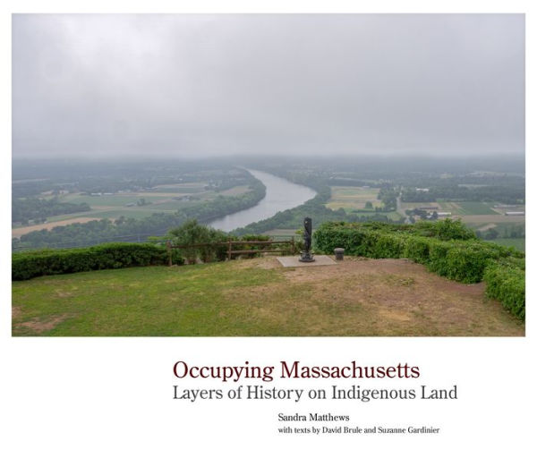 Occupying Massachusetts: Layers of History on Indigenous Land