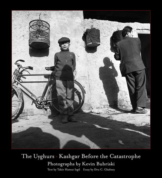 The Uyghurs: Kashgar before the Catastrophe