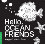 Alternative view 1 of Hello, Ocean Friends: A Black-and-White Board Book for Babies That Helps Visual Development