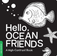 Hello, Ocean Friends: A Durable High-Contrast Black-and-White Board Book for Newborns and Babies
