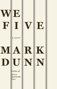 Title: We Five, Author: Mark Dunn