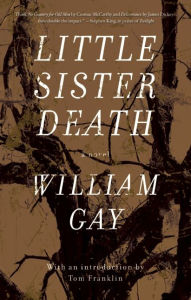 Title: Little Sister Death, Author: William Gay