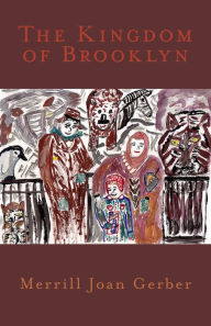 Title: The Kingdom of Brooklyn, Author: Merrill Joan Gerber
