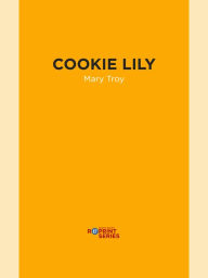 Title: Cookie Lily, Author: Mary Troy