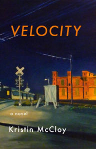 Title: Velocity, Author: Kristin McCloy