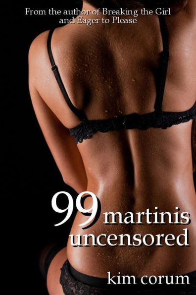 99 Martinis: Uncensored - Erotica