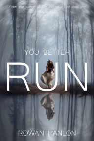 Title: You Better Run, Author: Rowan Hanlon