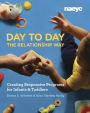 Day to Day the Relationship Way: Creating Responsive Programs for Infants and Toddlers