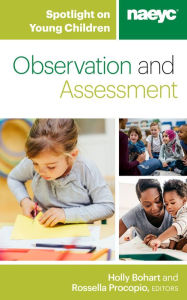 Title: Spotlight on Young Children: Observation and Assessment, Author: Holly Bohart