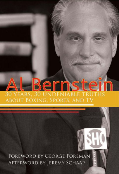 Al Bernstein: 30 Years, Undeniable Truths About Boxing, Sports, and TV