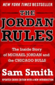 Title: The Jordan Rules: The Inside Story of Michael Jordan and the Chicago Bulls, Author: Sam Smith