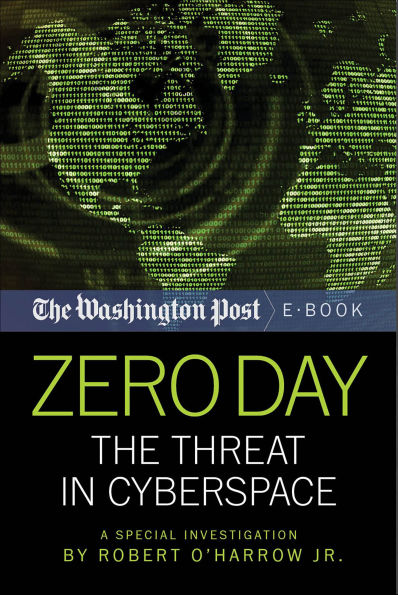 Zero Day: The Threat in Cyberspace: A Special Investigation