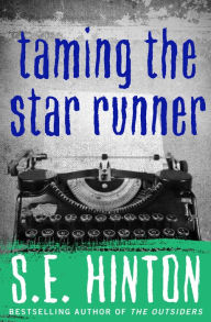 Title: Taming the Star Runner, Author: S. E. Hinton