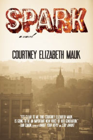 Title: Spark, Author: Courtney Elizabeth Mauk