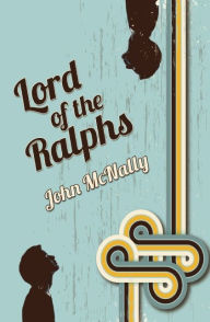 Title: Lord of the Ralphs, Author: John McNally