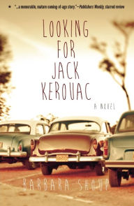 Title: Looking for Jack Kerouac, Author: Barbara Shoup