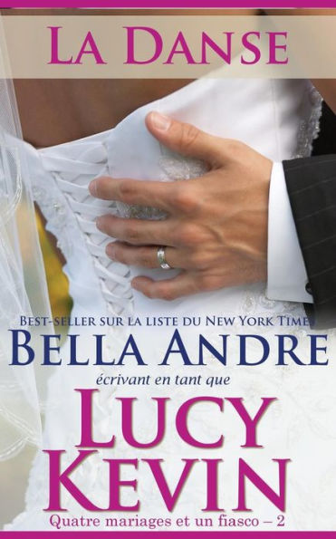 La Danse (Quatre mariages et un fiasco - 2): The Wedding Dance French Edition)