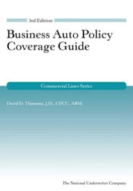 Title: Business Auto Policy Coverage Guide, Author: David Thamann J.D.